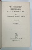 THE CHILDREN ' S ILLUSTRATED ENCYCLOPEDIA OF GENERAL KNOWLEDGE * TEXT IN LIMBA ENGLEZA