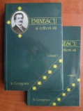 N. Georgescu - Eminescu si editorii sai (2 volume, editie completa) Mihai poesii poezii editor editie Titu Maiorescu Editura Floare Albastra, 760 pag.