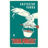 Turulp&ouml;rk&ouml;lt - Krzysztof Varga