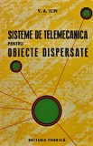 Sisteme de telemecanică pentru obiecte dispersate - 1962 - V. A. Ilin (J423), Tehnica