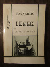 Ibsen ?i &amp;quot;teatrul invizibil&amp;quot; - Ion Vartic (dedica?ia ?i autograful autorului) foto