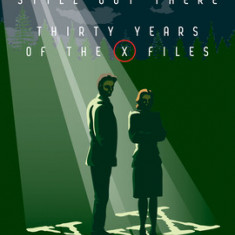 The X-Files the Truth Is Still Out There: Thirty Years of the X-Files