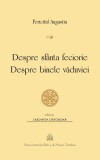 Despre sfanta feciorie. Despre binele vaduviei - Fericitul Augustin - Editura Institutul Biblic şi de Misiune al Bisericii Ortodoxe Rom&acirc;ne
