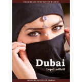 Dubai lepel n&eacute;lk&uuml;l - Gyakorlati &uacute;tmutat&oacute; Dubaihoz - P&aacute;lffy Vikt&oacute;ria