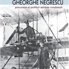Generalul aviator ing. Gheorghe Negrescu | Valeriu Avram