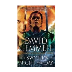 The Swords of Night and Day: A Novel of Druss the Legend and Skilgannon the Damned