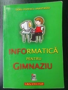 Informatica pentru gimnaziu- Doru Popescu Anastasiu foto
