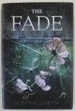 THE FADE by DEMETRIA LUNETTA 2018