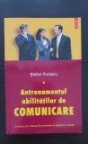 Antrenamentul abilităților de comunicare, vol. 1 - Ștefan Prutianu