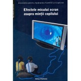 - Efectele micului ecran asupra mintii copilului - 137141