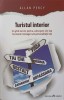 TURISTUL INTERIOR. UN GHID TURISTIC PENTRU A DESCOPERI CELE MAI FASCINANTE MELEAGURI ALE PERSONALITATII TAL-184413
