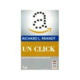 R. Brandt - Un Click - Jeff Bezos și ascensiunea Amazon. com