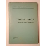 Mihai Iancu (ed.) - George V&acirc;lsan: &icirc;naintaș al geografiei rom&acirc;nești (1972)