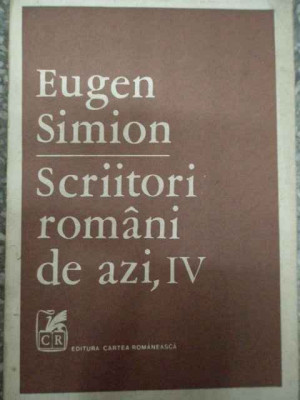 Scriitori Romani De Azi Vol.iv - Eugen Simion ,290612 foto