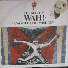 Disc vinil, LP. A Word To The Wise Guy. SET 2 DISCURI VINIL-The Mighty Wah foto