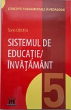 Sistemul de Educatie/Invatamant - Sorin Cristea - Pedagogie