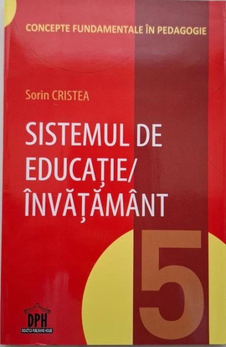 Sistemul de educatie/invatamant &ndash; Sorin Cristea