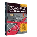 Escape game - Arthur si licoarea vietii eterne - Vincent Raffaitin