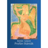 Prof&aacute;n lit&aacute;ni&aacute;k - Bat&aacute;ri G&aacute;bor