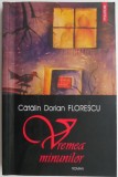Vremea Minunilor - Catalin Dorian Florescu - Roman - Carte Beletristica
