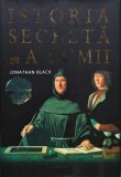 Cumpara ieftin Istoria secreta a lumii - 2008 - Jonathan Black (H103)