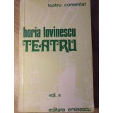 TEATRU VOL.2 PATIMA FARA SFARSIT. CITADELA SFARAMATA. PETRU RARES SAU LOCTIITORUL-HORIA LOVINESCU-232758