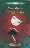 Draga Viata - Alice Munro - Roman, Editura Litera, 2014, 360 pagini, Beletristica
