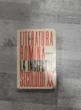 Literatura romana la inceputul secolului XX 1900-1916 de D.Micu