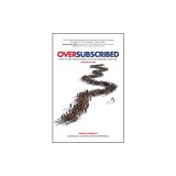 Oversubscribed: How to Get People Lining Up to Do Business with You