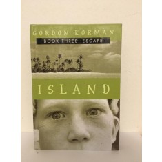 Gordon Korman - Island. Book Three: Escape