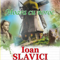 Moara cu noroc - Paperback brosat - Ioan Slavici - Pescăruș
