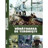 Vanatoarea de teroristi. Autor Alexander Stilwell. Editura MAST