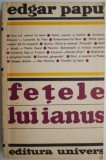 Cumpara ieftin Fetele lui Ianus &ndash; Edgar Papu - Roman Beletristica