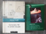 Adrian Guță - Generația &#039;80 &icirc;n artele vizuale + Texte despre generația &#039;80...