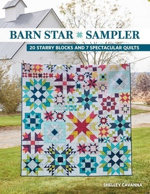 Barn Star Sampler: 20 Starry Blocks and 7 Spectacular Quilts foto
