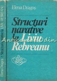 Structuri Narative Liviu Rebreanu - Elena Dragoș, Studii Literare, Editura Științifică, 1981