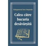 Calea catre bucuria desavarsita - Schiegumenul Sava Ostapenko