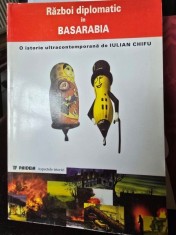 RAZBOI DIPLOMATIC IN BASARABIA - IULIAN CHIFU foto