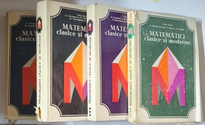 MATEMATICI CLASICE SI MODERNE , VOL. I - IV de CAIUS IACOB....C. ZIDAROIU , 1978 - 1983 foto
