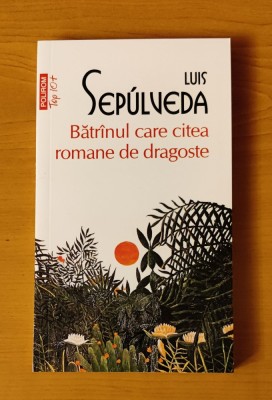 Luis Sepulveda - Batranul care citea romane de dragoste foto