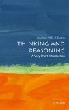 Thinking and Reasoning | Jonathan St B. T. Evans, Oxford University Press