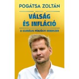 V&aacute;ls&aacute;g &eacute;s infl&aacute;ci&oacute; - A glob&aacute;lis p&eacute;nz&uuml;gyi rendszer - Pog&aacute;tsa Zolt&aacute;n