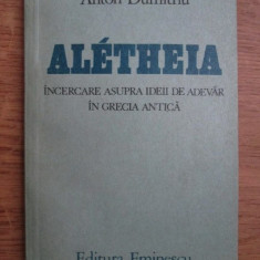 Anton Dumitriu - Aletheia (1984, cu autograful si dedicatia autorului)