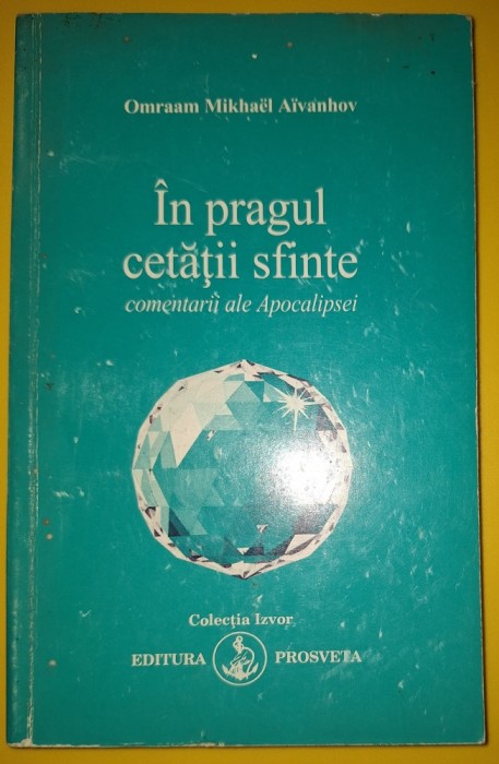Omraam Mikhael Aivanhov - In pragul cetății sfinte