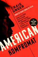 American Kompromat: How the KGB Cultivated Donald Trump, and Related Tales of Sex, Greed, Power, and Treachery foto