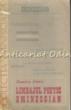 Limbajul Poetic Eminescian - Dumitru Irimia, Editura Junimea, Studii Literare, 468 Pagini