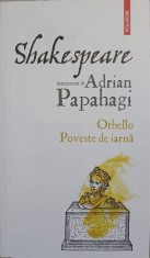 SHAKESPEARE INTERPRETAT DE ADRIAN PAPAHAGI: OTHELLO. POVESTE DE IARNA-ADRIAN PAPAHAGI-204946 foto