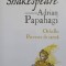 SHAKESPEARE INTERPRETAT DE ADRIAN PAPAHAGI: OTHELLO. POVESTE DE IARNA-ADRIAN PAPAHAGI-204946