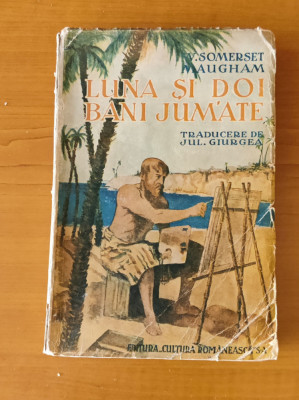 W. Somerset Maugham - Luna și doi bani jumate (1940) traducere Jul. Giurgea foto