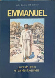 EMMANUEL. LA VIE DE JESUS EN BANDES DESSINEES-J. GILLAIN, H. BALTHASAR